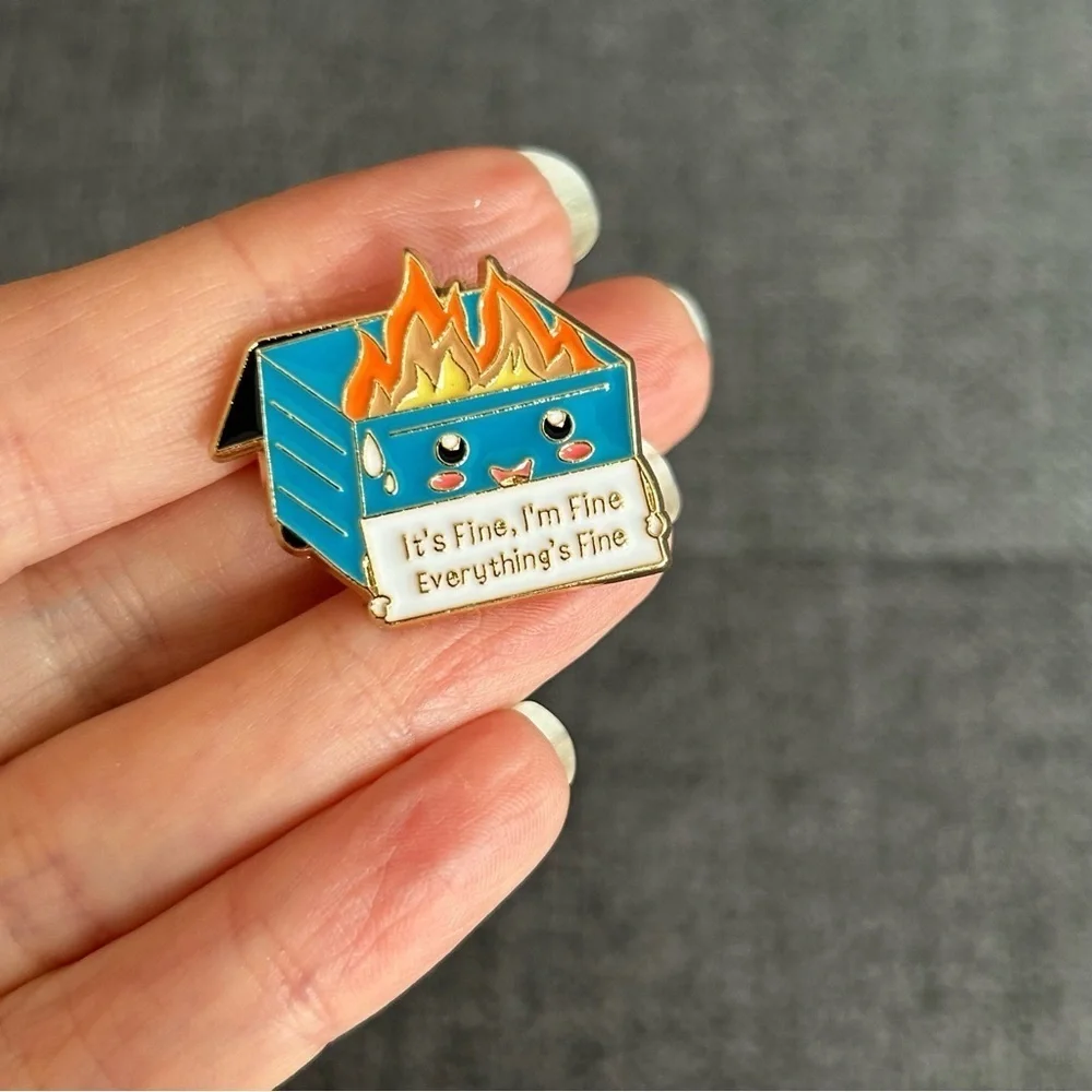 Funny Dumpster Fire “It’s Fine, I’m Fine, Everything’s Fine” Pin, Blue